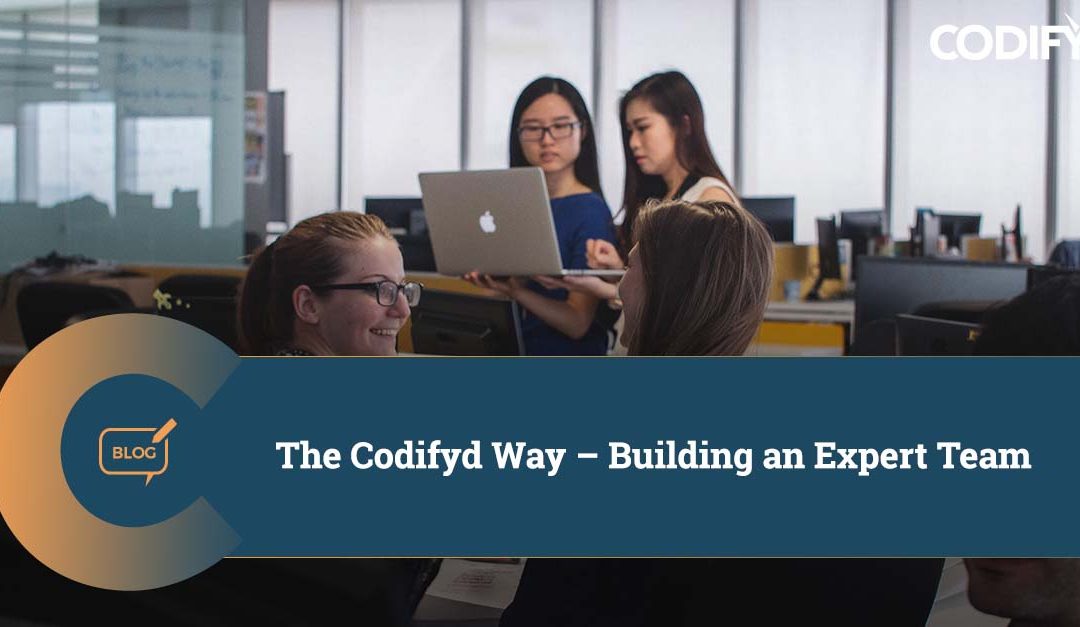 The Codifyd Way - Building an Expert Team