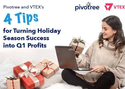 Infographic Pivotree and VTEX’s 4 Tips for Turning Holiday Season Success into Q1 Profits
