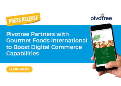 Pivotree Partners with Gourmet Foods International to Boost Digital Commerce Capabilities