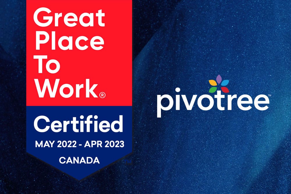 Pivotree Bags “Great Place to Work” Certification (Canada, 2022) in Multiple Categories