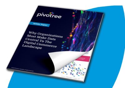 Why Organizations Must Make Data Central To The Digital Commerce Landscape