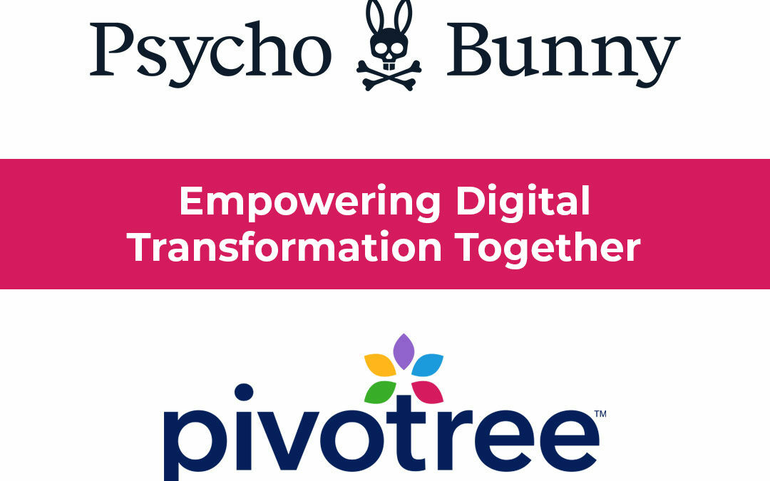 Pivotree Powers Supply Chain and Digital Transformation for Rapidly Growing Retail Brand Psycho Bunny