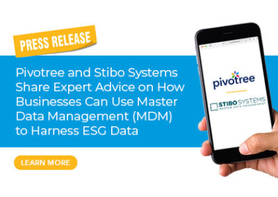 Pivotree and Stibo Systems Share Expert Advice on How Businesses Can Use Master Data Management (MDM) to Harness ESG Data
