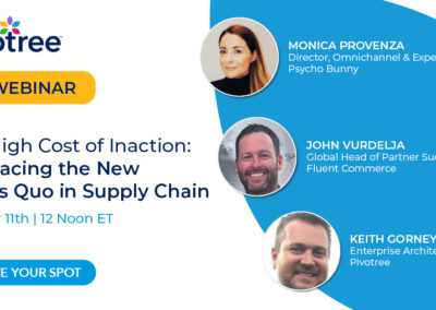 Exclusive Webinar: Pivotree, Fluent Commerce and Psycho Bunny Offer Expert Advice on Responding to Disruptions in Supply Chain