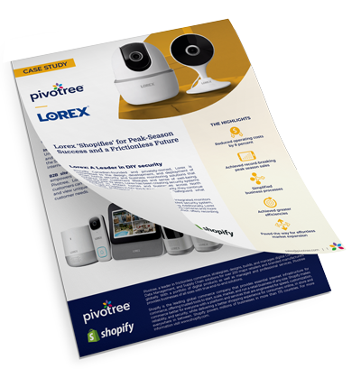 Visual Mockup of the Lorex Case Study, which illustrates how Pivotree leveraged commerce partners to meet their needs.