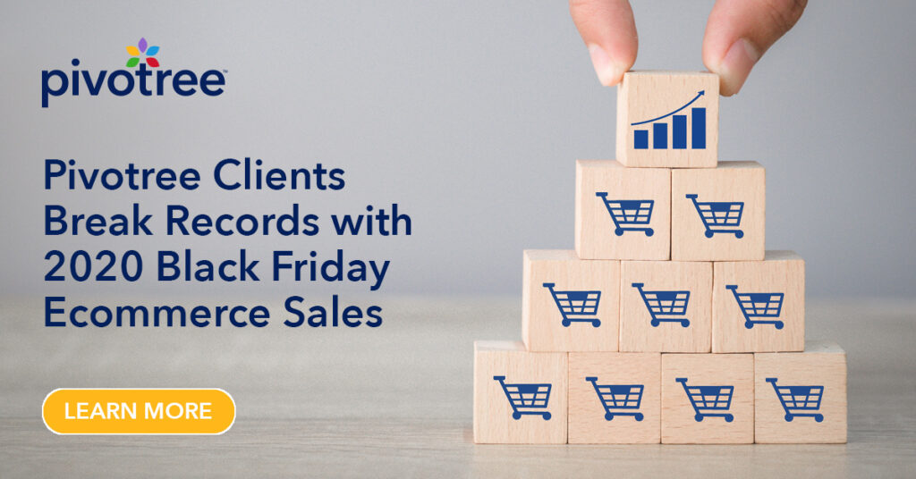 Pivotree Clients Break Records with 2020 Black Friday Ecommerce Sales