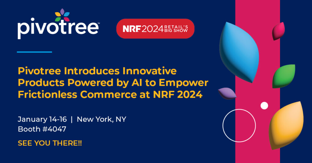 Pivotree Introduces Innovative Products Powered by AI to Empower Frictionless Commerce at NRF 2024