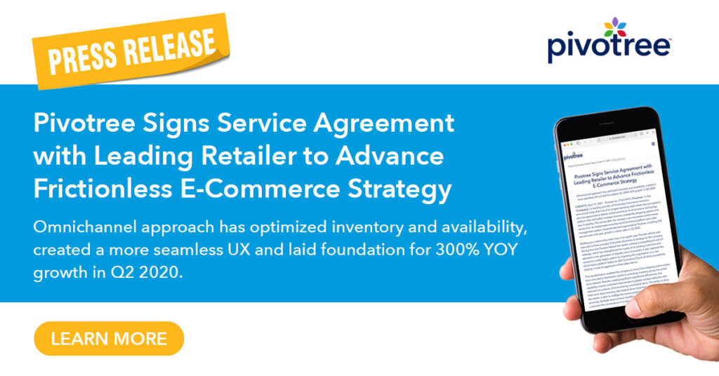 Pivotree Signs Service Agreement with Leading Retailer to Advance Frictionless E-Commerce Strategy