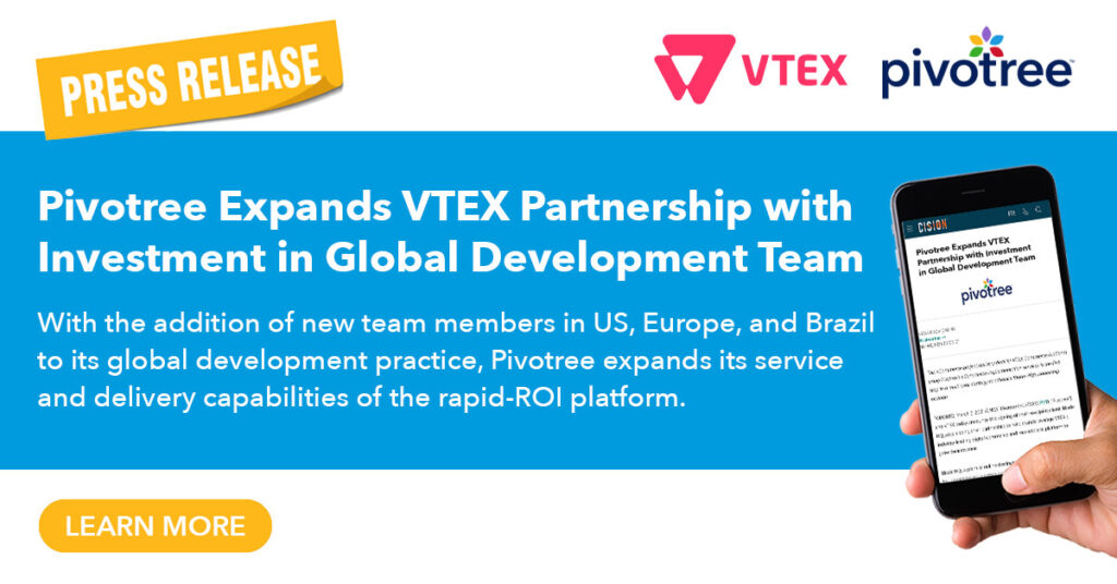 Pivotree Expands VTEX Partnership with Investment in Global Development Team