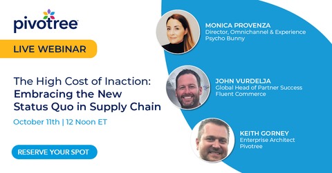 Exclusive Webinar: Pivotree, Fluent Commerce and Psycho Bunny Offer Expert Advice on Responding to Disruptions in Supply Chain (Graphic: Business Wire)